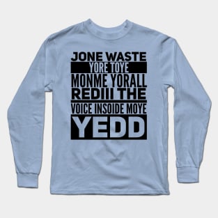 Jone Waste Yore Toye Shirt Funny Long Sleeve T-Shirt